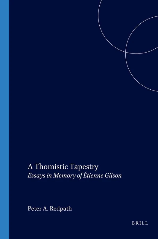 A Thomistic Tapestry: Essays in Memory of Étienne Gilson: 142 (Gilson Studies, 142) - Image 1