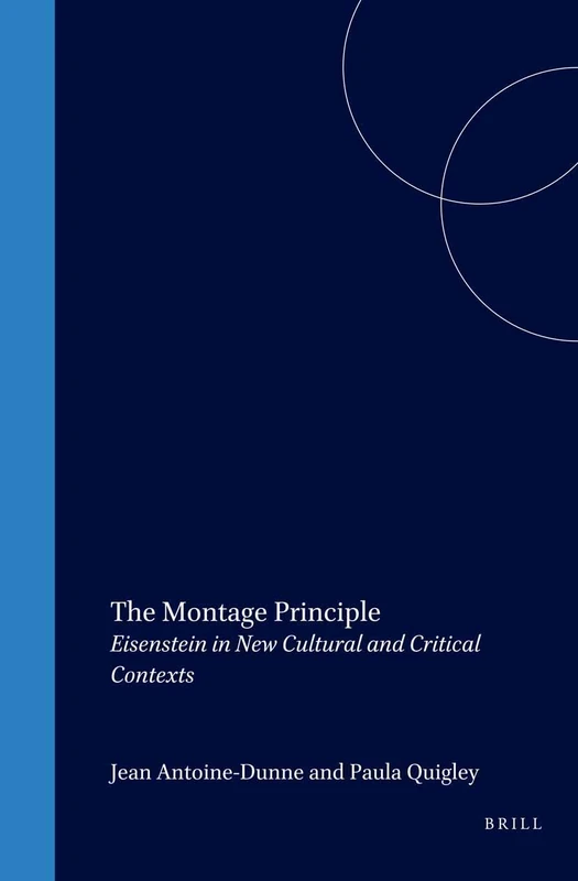 The Montage Principle: Eisenstein in New Cultural and Critical Contexts: 21 (Critical Studies, 21) - Image 1