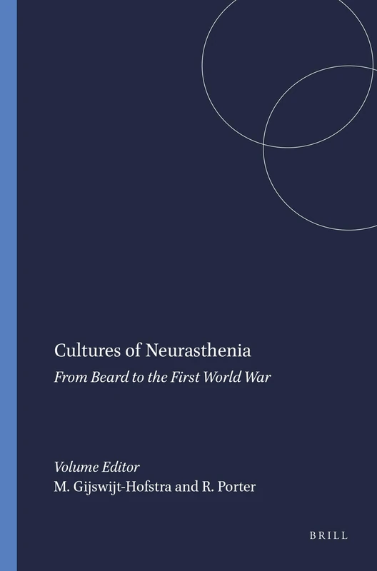 Cultures of Neurasthenia: From Beard to the First World War: 63 (Clio Medica, 63) - Image 1