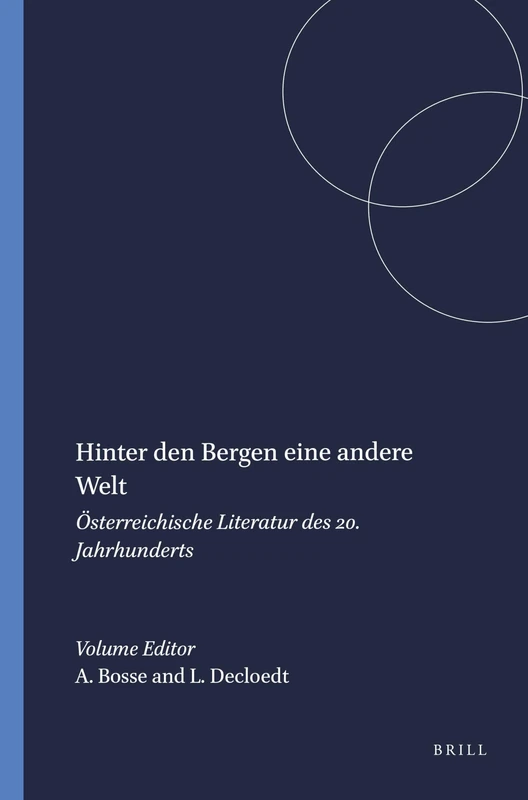 Hinter den Bergen eine andere Welt: Österreichische Literatur des 20. Jahrhunderts: 53 (Duitse Kroniek, 53)