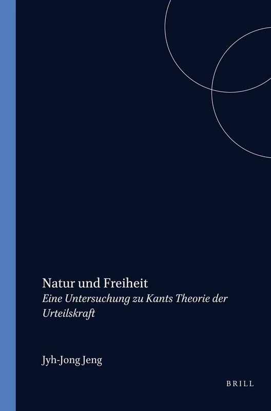 Natur und Freiheit: Eine Untersuchung zu Kants Theorie der Urteilskraft: 78 (Elementa, 78) - Image 1