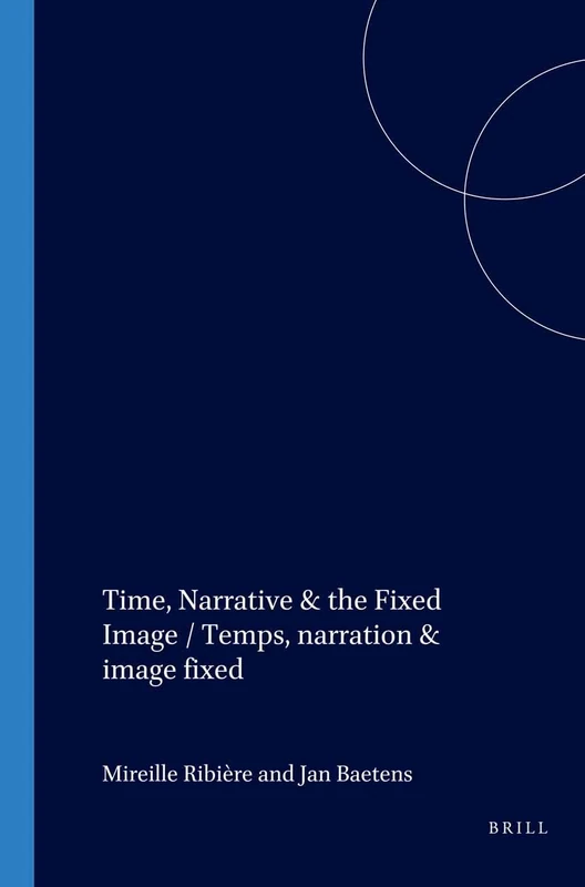 Time, Narrative & the Fixed Image / Temps, narration & image fixe: 208 (Faux Titre, 208)