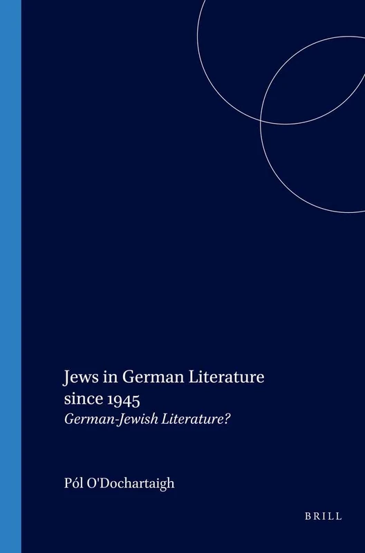 Jews in German Literature Since 1945: German-Jewish Literature? (German Monitor): 53