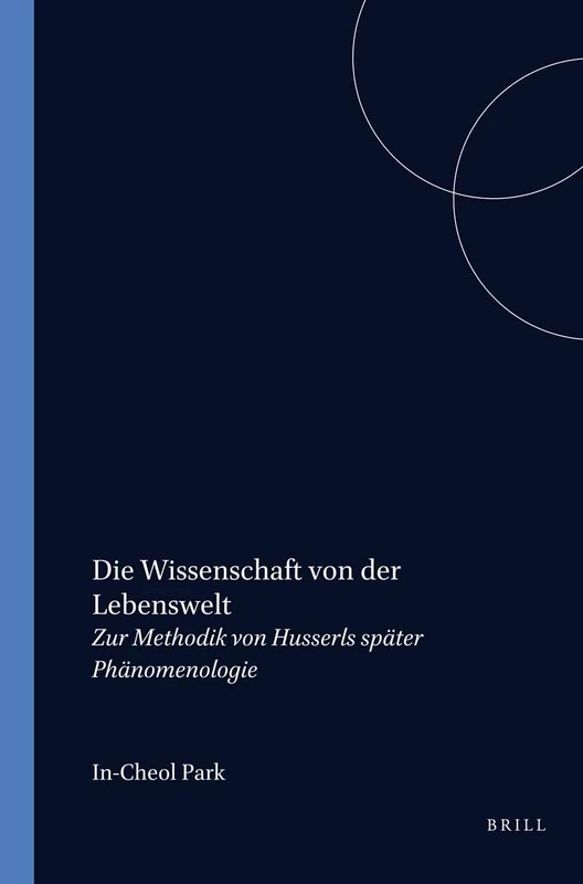 Die Wissenschaft von der Lebenswelt: Zur Methodik von Husserls später Phänomenologie: 77 (Elementa, 77) - Image 1