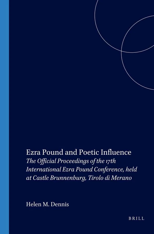 Ezra Pound and Poetic Influence: The Official Proceedings of the 17th International Ezra Pound Conference, held at Castle Brunnenburg, Tirolo di ... und Vergleichenden Literaturwissenschaft, 51) - Image 1