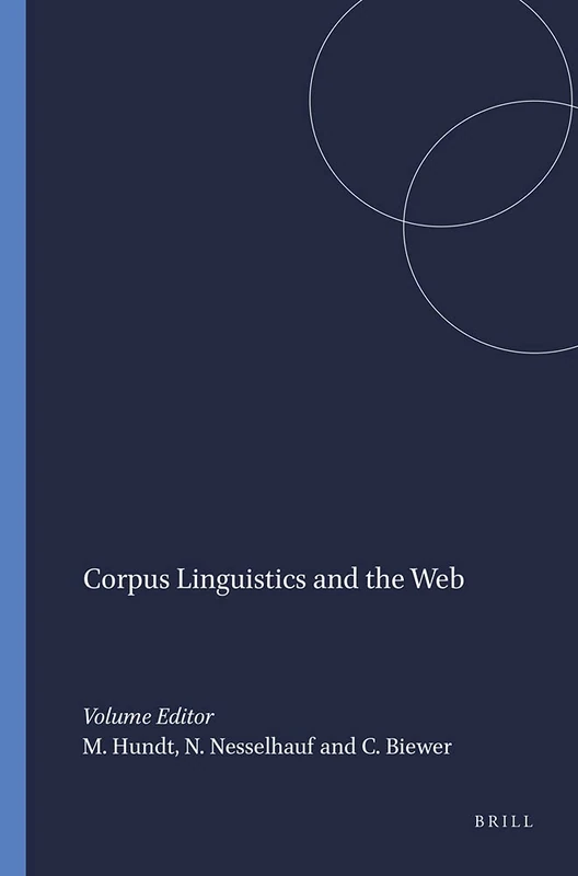Corpus Linguistics and the Web: 59 (Language and Computers, 59)