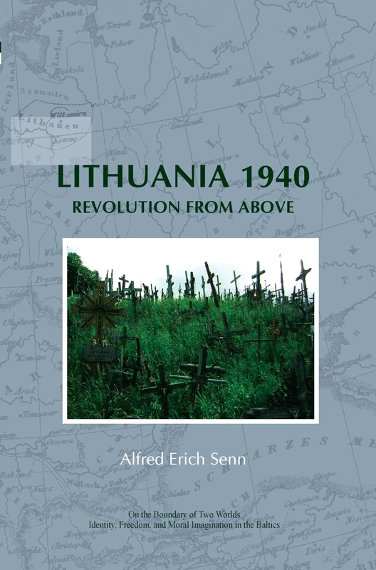 Lithuania 1940: Revolution from Above: 9 (On the Boundary of Two Worlds, 9)