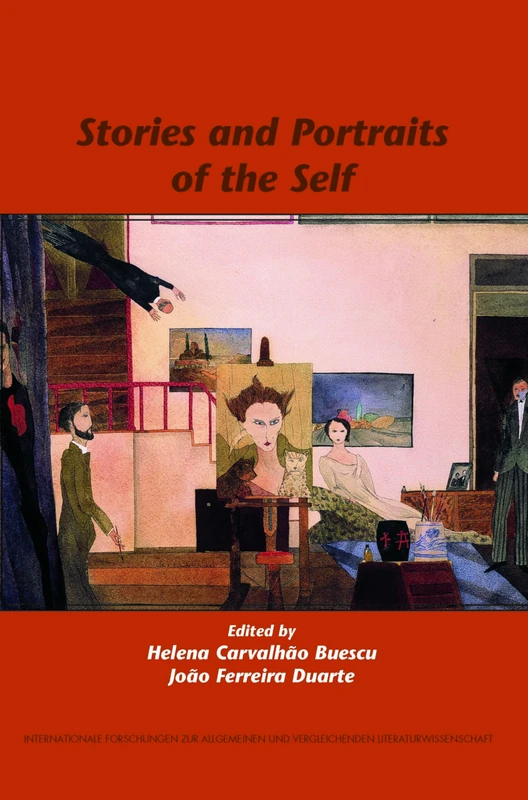 Stories and Portraits of the Self: 115 (Internationale Forschungen zur Allgemeinen und Vergleichenden Literaturwissenschaft, 115)
