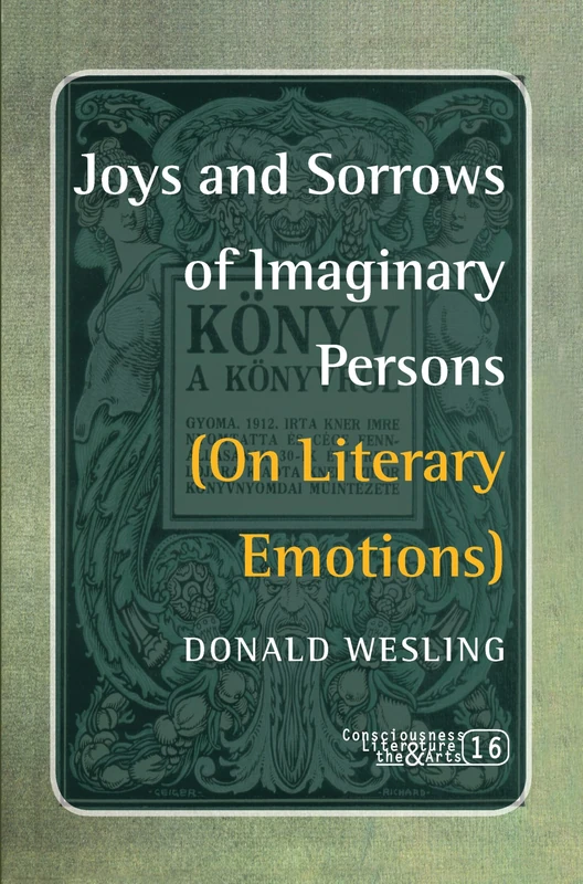 Joys and Sorrows of Imaginary Persons: On Literary Emotions: 16 (Consciousness, Literature and the Arts, 16) - Image 1