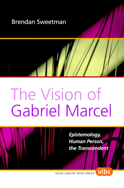 The Vision of Gabriel Marcel: Epistemology, Human Person, the Transcendent - Image 1