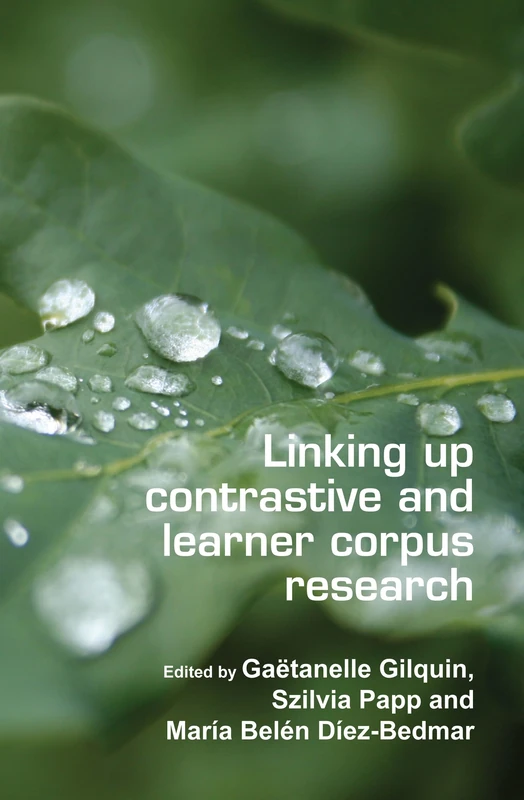 Linking up contrastive and learner corpus research: 66 (Language and Computers, 66)