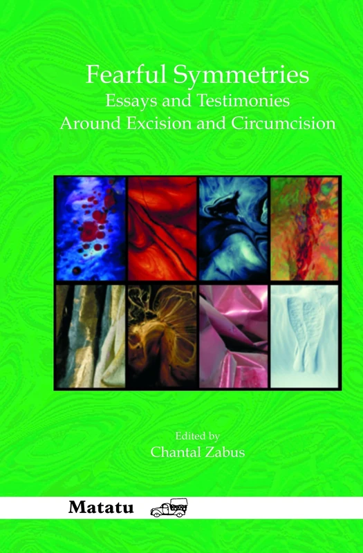 Fearful Symmetries: Essays and Testimonies Around Excision and Circumcision: 37 (Matatu, 37) - Image 1