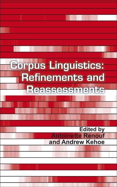 Corpus Linguistics: Refinements and Reassessments: 69 (Language and Computers, 69)