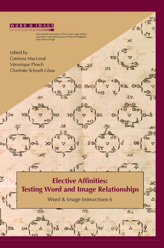 Elective Affinities: Testing Word and Image Relationships: 6 (Word and Image Interactions, 6)