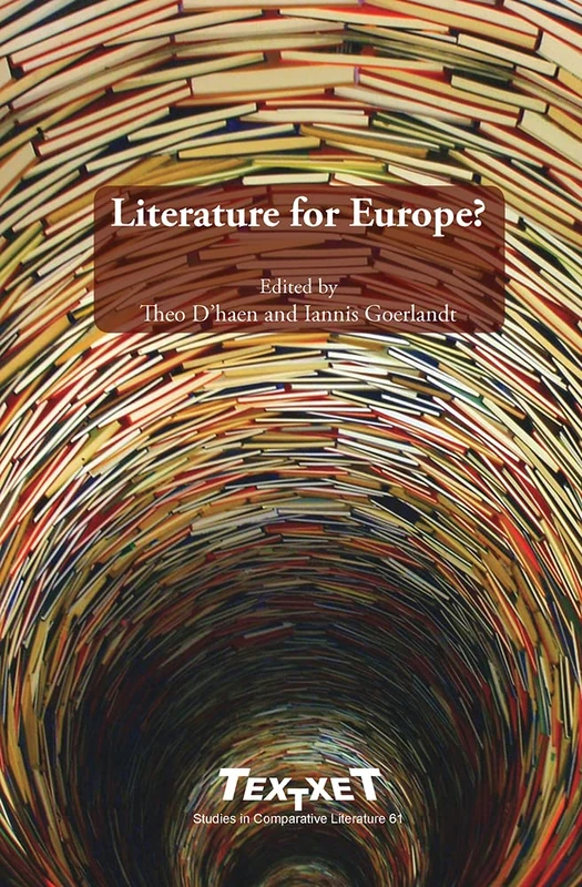 Literature for Europe?: 61 (Textxet: Studies in Comparative Literature, 61)