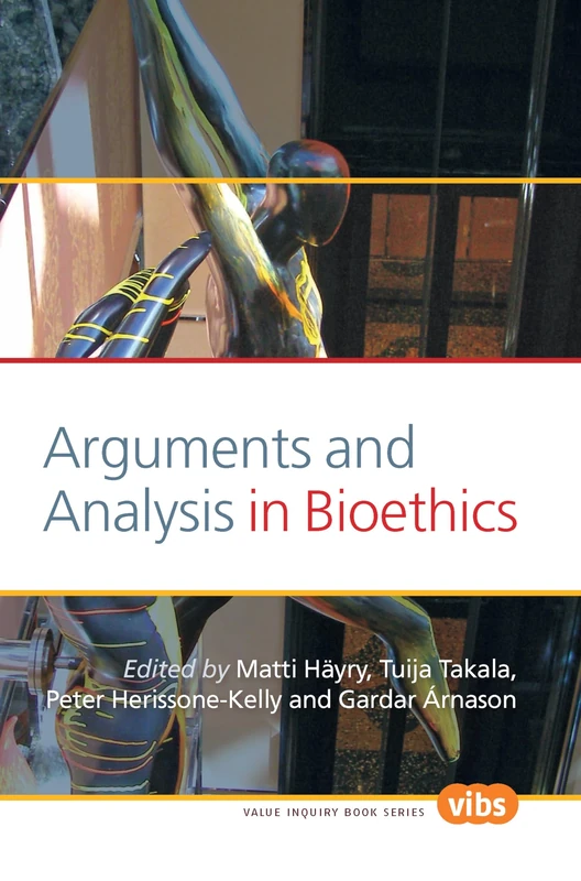 Arguments and Analysis in Bioethics: 214 (Values in Bioethics, 214) - Image 1