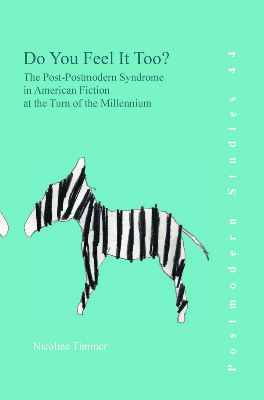 Do You Feel It Too?: The Post-Postmodern Syndrome in American Fiction at the Turn of the Millennium: 44 (Postmodern Studies, 44) - Image 1