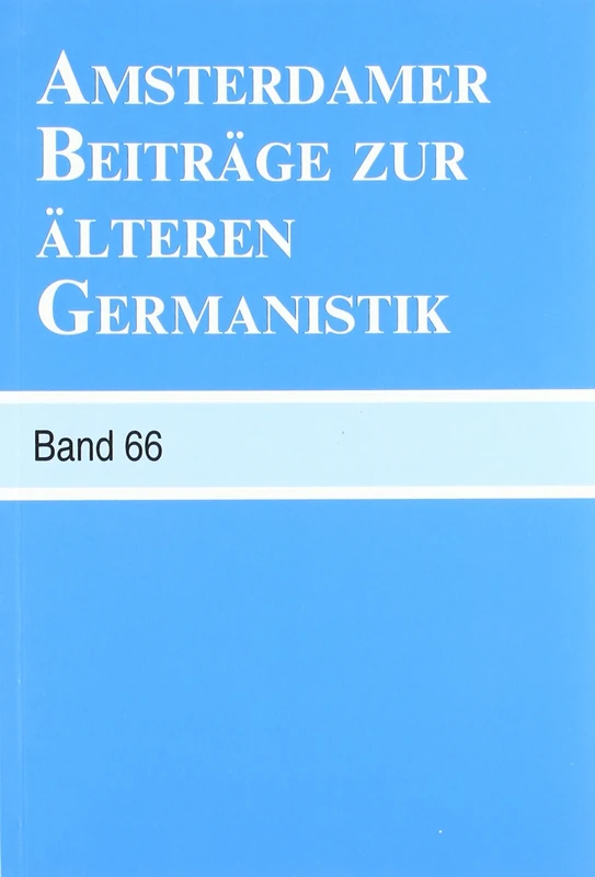 Amsterdamer Beiträge zur älteren Germanistik, Band 66 (2010)