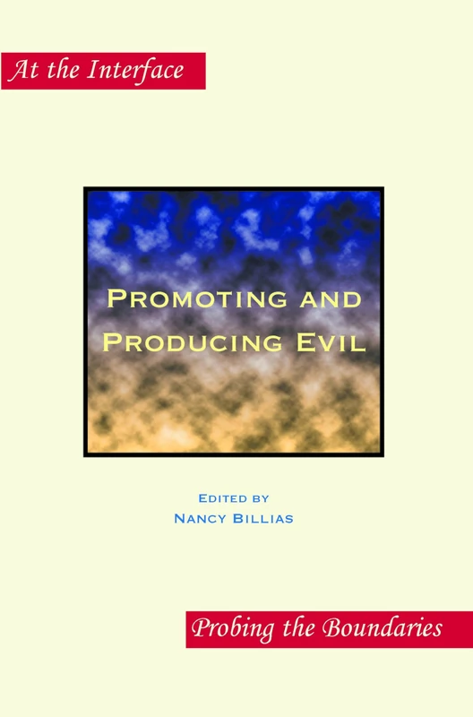 Promoting and Producing Evil: Second Edition: 63 (At the Interface / Probing the Boundaries, 63)