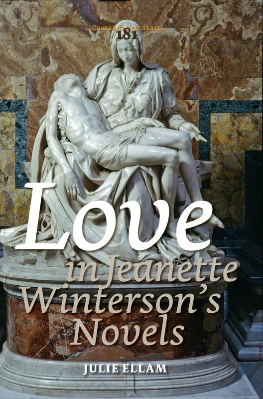 Love in Jeanette Winterson’s Novels: 181 (Costerus New Series, 181) - Image 1