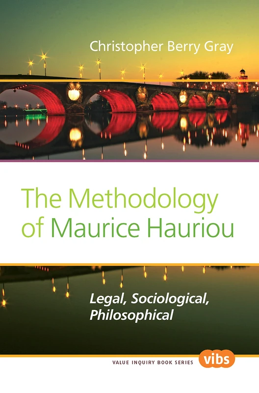 The Methodology of Maurice Hauriou: Legal, Sociological, Philosophical: 218 (Studies in Jurisprudence, 218) - Image 1