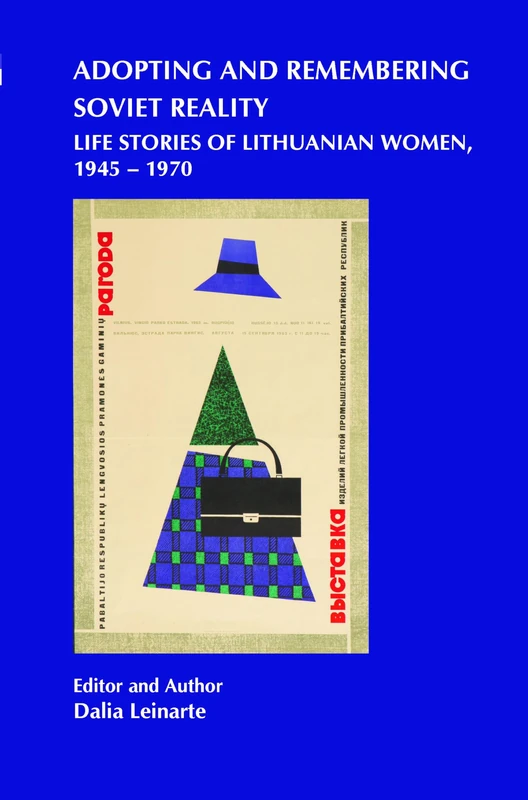 Adopting and Remembering Soviet Reality: Life Stories of Lithuanian Women, 1945 – 1970: 24 (On the Boundary of Two Worlds, 24)