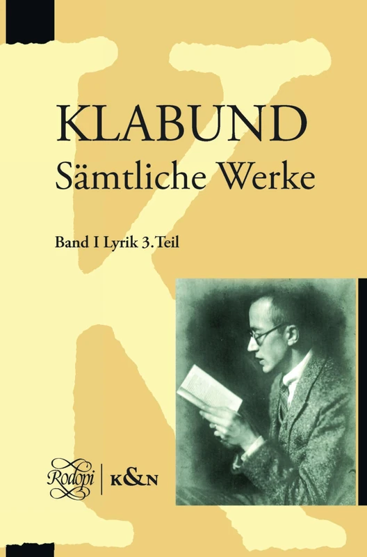 Klabund: Sämtliche Werke, Band I: Lyrik, Dritter Teil: 1/3