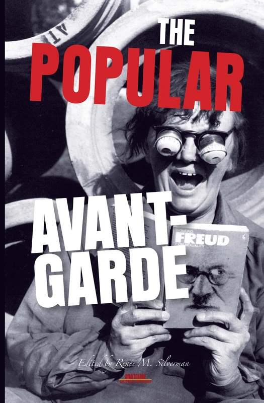 The Popular Avant-Garde: 25 (Avant-Garde Critical Studies, 25)