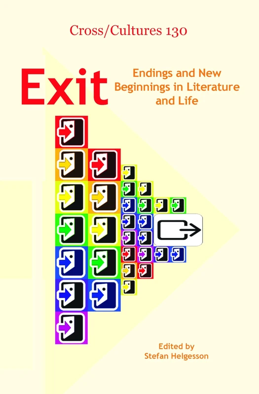 Exit: Endings and New Beginnings in Literature and Life: 130 (Cross/Cultures, 130)