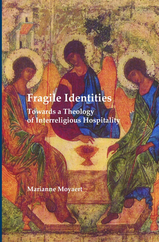 Fragile Identities: Towards a Theology of Interreligious Hospitality: 39 (Currents of Encounter, 39) - Image 1