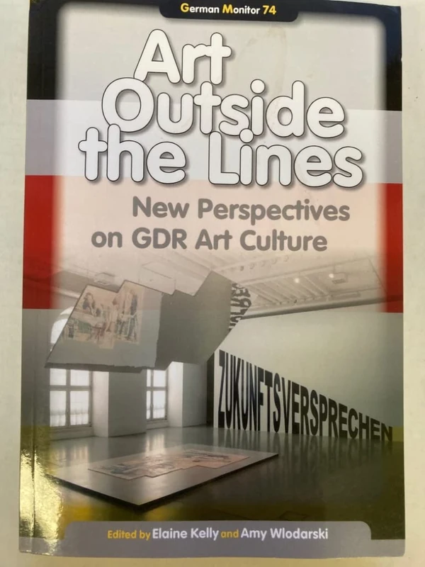 Art Outside the Lines: New Perspectives on GDR Art Culture: 74 (German Monitor, 74) - Image 1