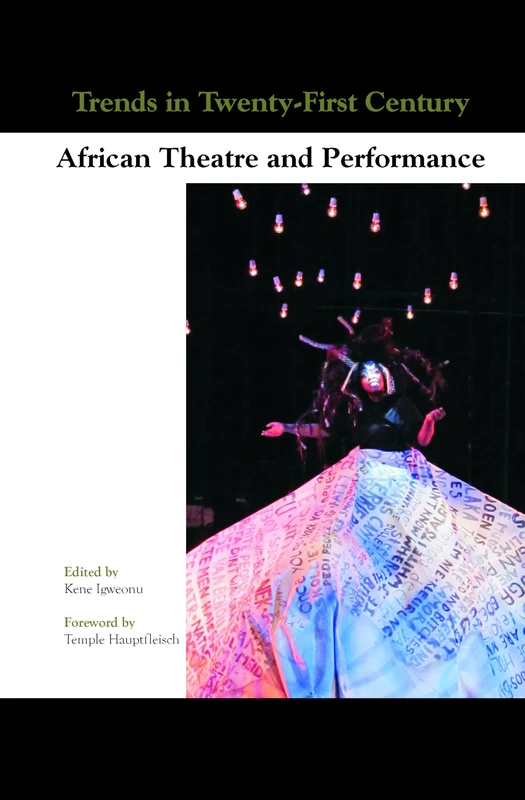 Trends in Twenty-First-Century African Theatre and Performance: 6 (Themes in Theatre, 6)