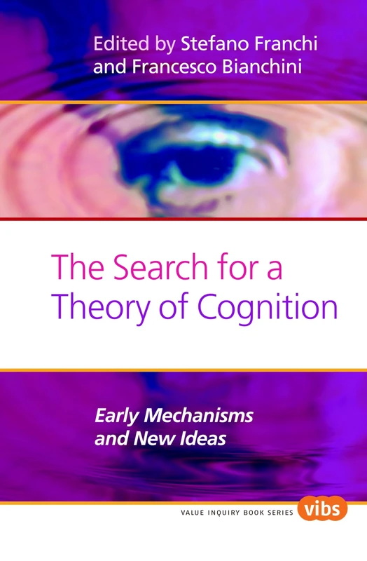 The Search for a Theory of Cognition: Early Mechanisms and New Ideas: 238 (Cognitive Science, 238)