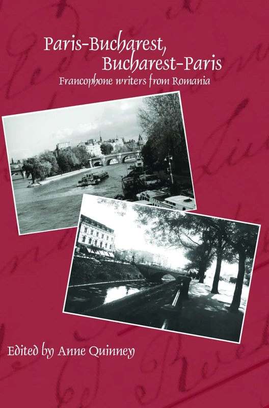 Paris-Bucharest, Bucharest-Paris: Francophone writers from Romania: 367 (Faux Titre, 367)
