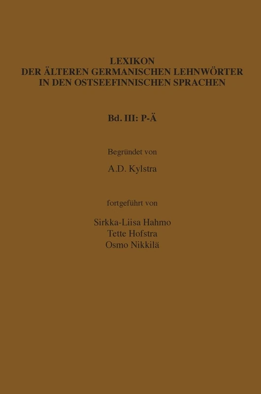 Lexikon der älteren germanischen Lehnwörter in den ostseefinnischen Sprachen, Band III: P–Ä