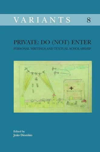 Private: do (not) enter: Personal Writings and Textual Scholarship: 8 (Variants, 8) - Image 1