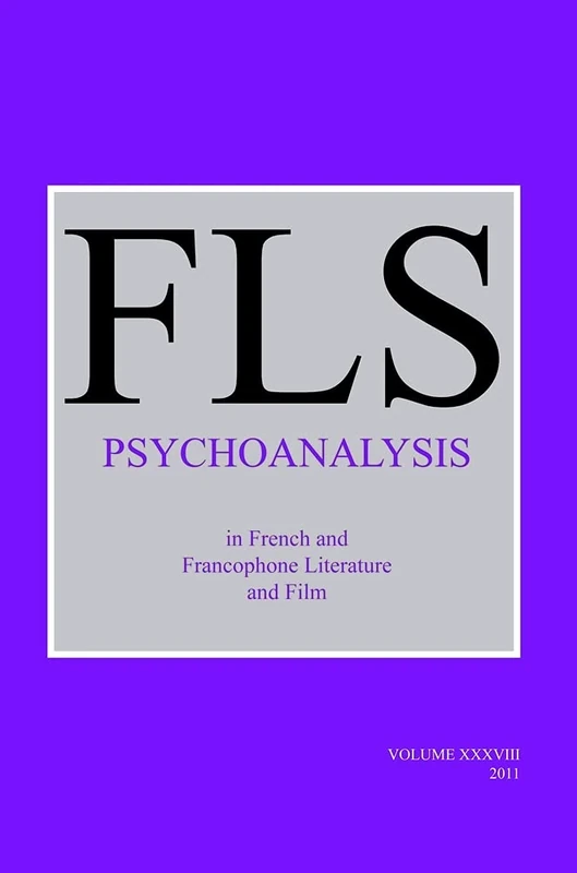 Psychoanalysis in French and Francophone Literature and Film: 38 (French Literature Series, 38)