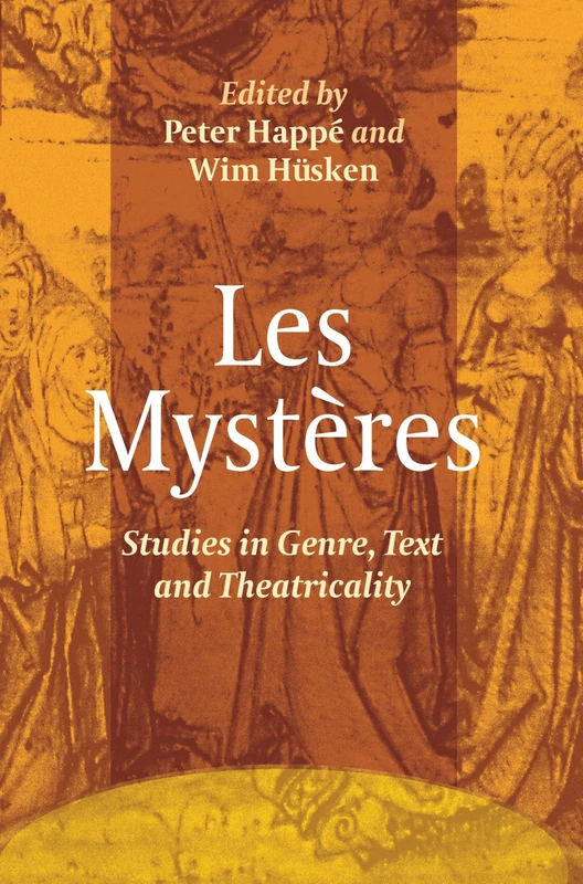 Les Mystères: Studies in Genre, Text and Theatricality: 12 (Ludus, 12)