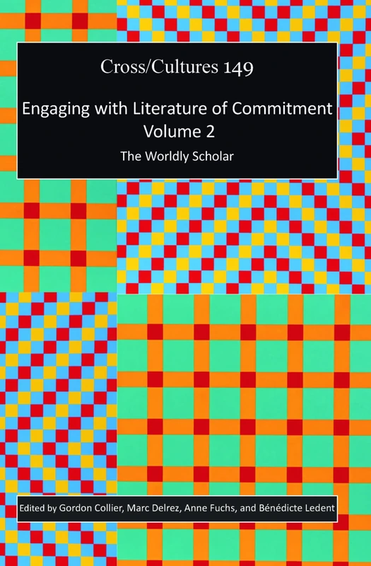 Engaging with Literature of Commitment. Volume 2: The Worldly Scholar: 149 (Cross/Cultures, 149) - Image 1