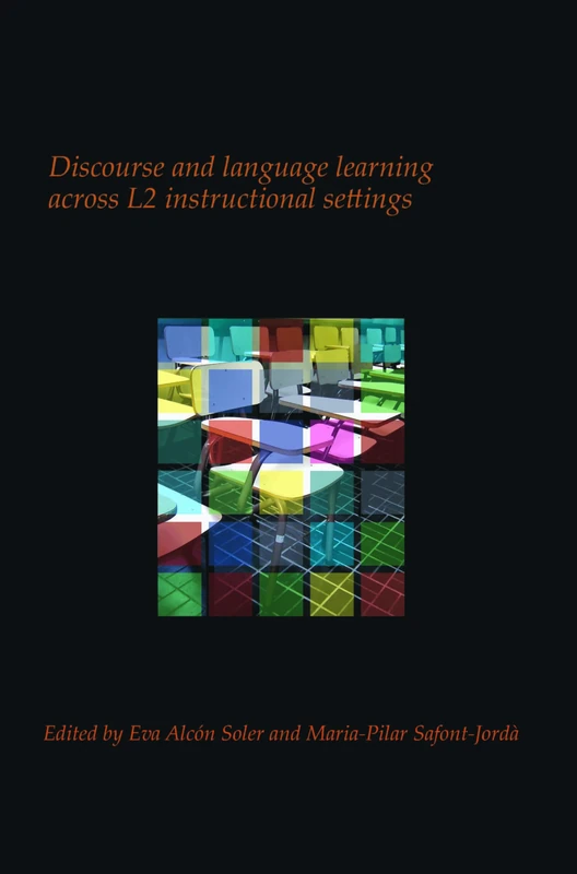 Discourse and language learning across L2 instructional settings: 24 (Utrecht Studies in Language and Communication, 24)