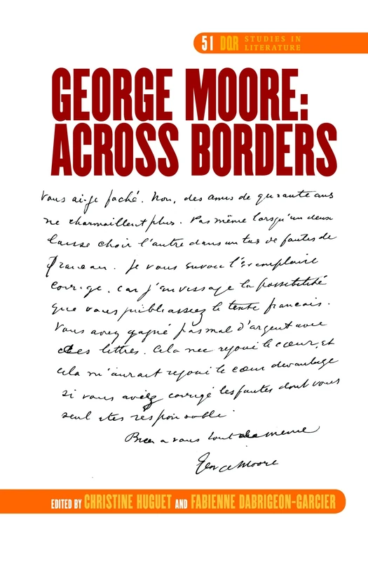 George Moore: Across Borders: 51 (DQR Studies in Literature, 51)