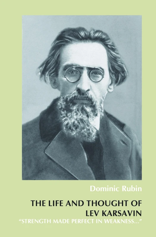 The Life and Thought of Lev Karsavin: "Strength made perfect in weakness…": 33 (On the Boundary of Two Worlds, 33)