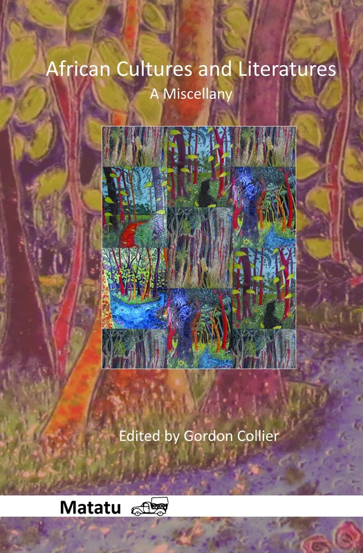 African Cultures and Literatures: A Miscellany: 41 (Matatu, 41)