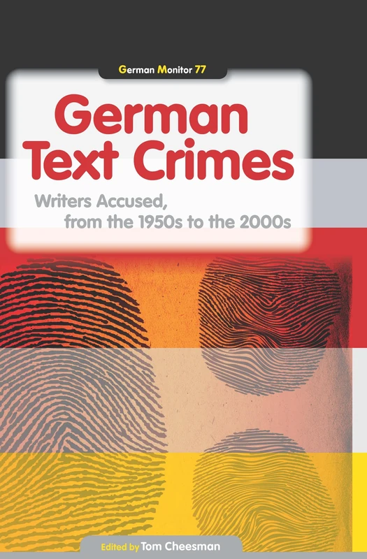 German Text Crimes: Writers Accused, from the 1950s to the 2000s: 77 (German Monitor, 77) - Image 1