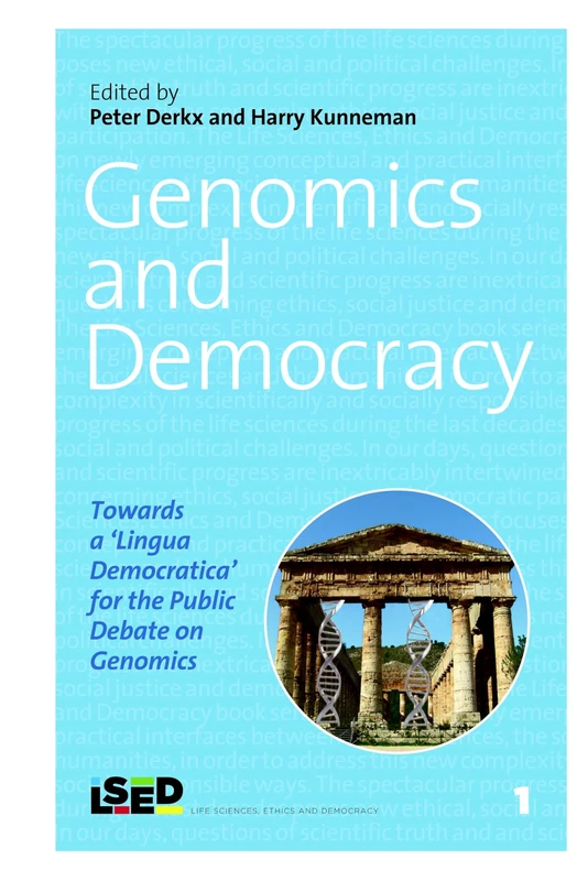 Genomics and Democracy: Towards a ‘Lingua Democratica’ for the Public Debate on Genomics: 1 (Life Sciences, Ethics and Democracy, 1) - Image 1