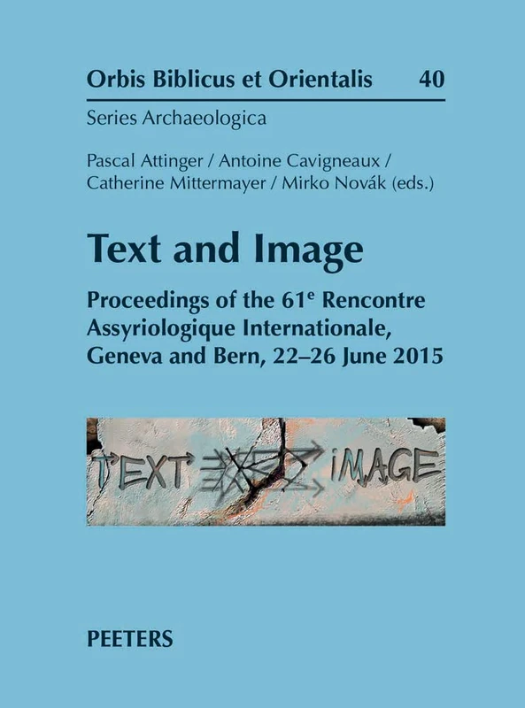 Peeters Text and Image: 61e Rencontre Assyriologique Internationale
