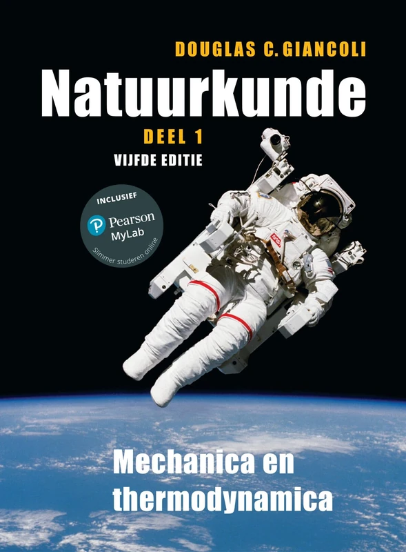Natuurkunde, deel 1, 5e editie met MyLab NL toegangscode: : Mechanica en thermodynamica
