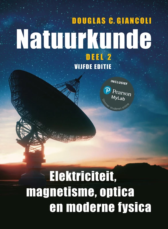 Natuurkunde, deel 2, 5e editie met MyLab NL toegangscode: : Elektriciteit, magnetisme, optica en moderne fysica