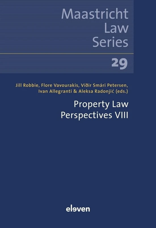 Property Law Perspectives VIII: Volume 29: 8 (Maastricht Law Series)