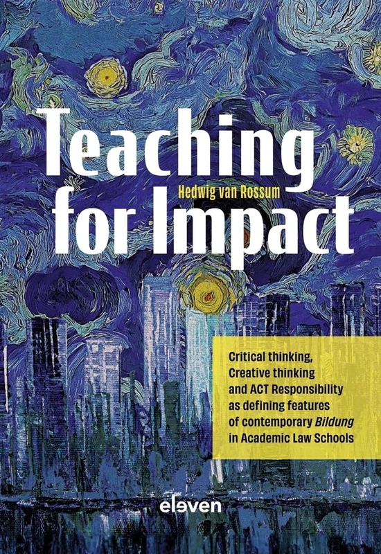 Teaching for Impact: Critical thinking, Creative thinking and ACT Responsibility as defining features of contemporary Bildung in Academic Law Schools - Image 1
